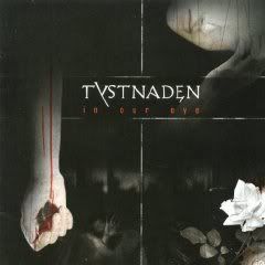 Tystnaden - In Our Eye 2nd July 8th, 2008