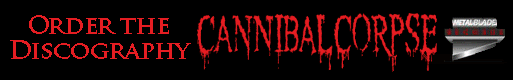 Cannibal Corpse @ Metal Blade Records