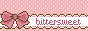 Bittersweet~