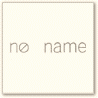 no name