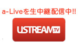 a-Live TV!! on USTREAM 
