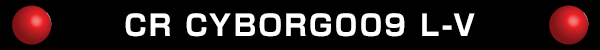 CR CYBORG009 L-V