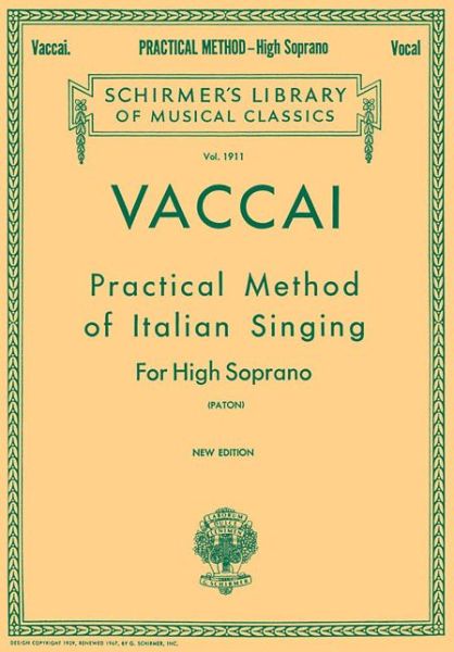 Vaccai - Practical Method of Italian Singing: For High Soprano