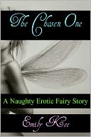 download The Chosen One - A Naughty Erotic Fairy Story book