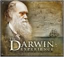 download The Darwin Experience : The Story of the Man and His Theory of Evolution book