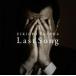 矢沢永吉／Ｌａｓｔ　Ｓｏｎｇ（初回限定盤）