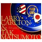 ラリー・カールトン＆松本孝弘（B’z）／TAKE YOUR PICK(CD)