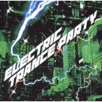 ＥＬＥＣＴＲＩＣ☆ＴＲＡＮＣＥ　ＰＡＲＴＹ