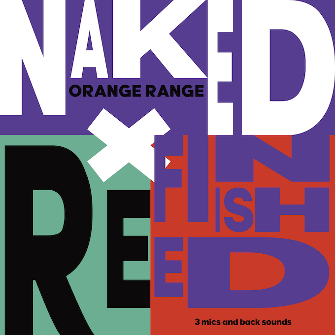 JKT_0222AL_ORANGE RANGE_NAKED×REFINISHED -3mics and back sounds-_680
