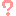 ? ?
