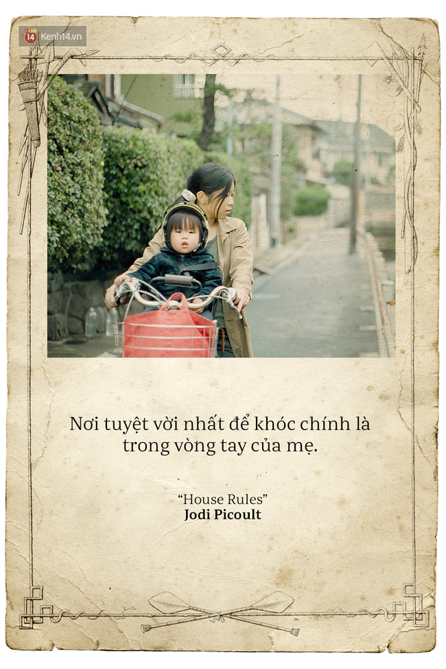 Ngày của mẹ, hãy đọc những trích dẫn cảm động này rồi về nhà và ôm mẹ ngay một cái! - Ảnh 11.