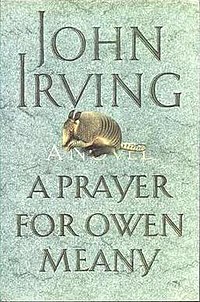A Prayer for Owen Meany by John Irving.